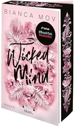 Wicked Mind: Roman - Morally grey, verboten gut und unanständig spicy: die neue Tabu-Romance von SPIEGEL-Bestsellerautorin Bianca Mov! (Wicked Love, Band 1)