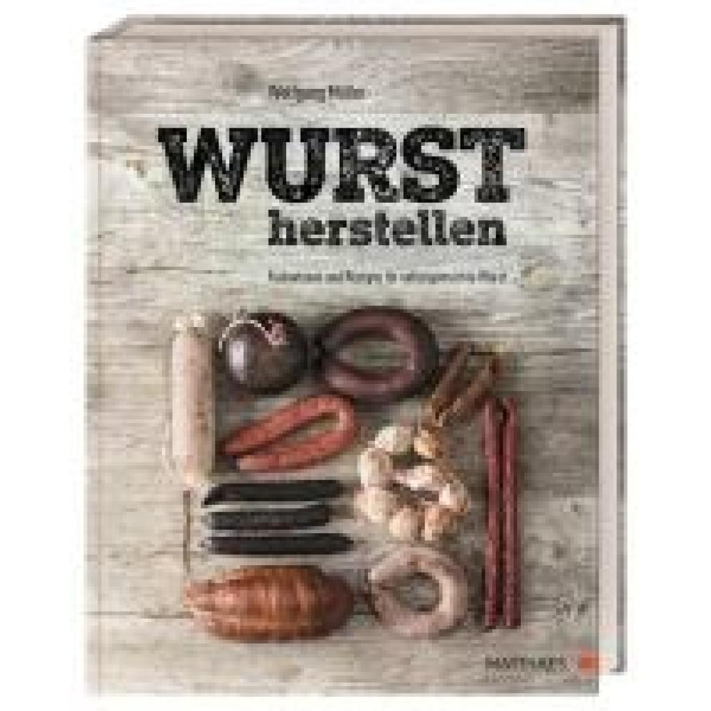Müller, Wolfgang: Wurst herstellen