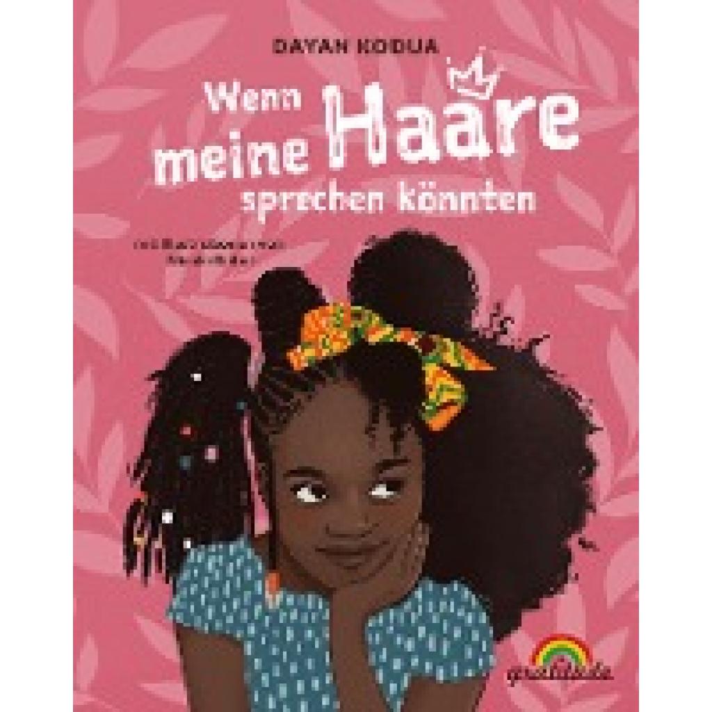 Kodua, Dayan: Wenn meine Haare sprechen könnten