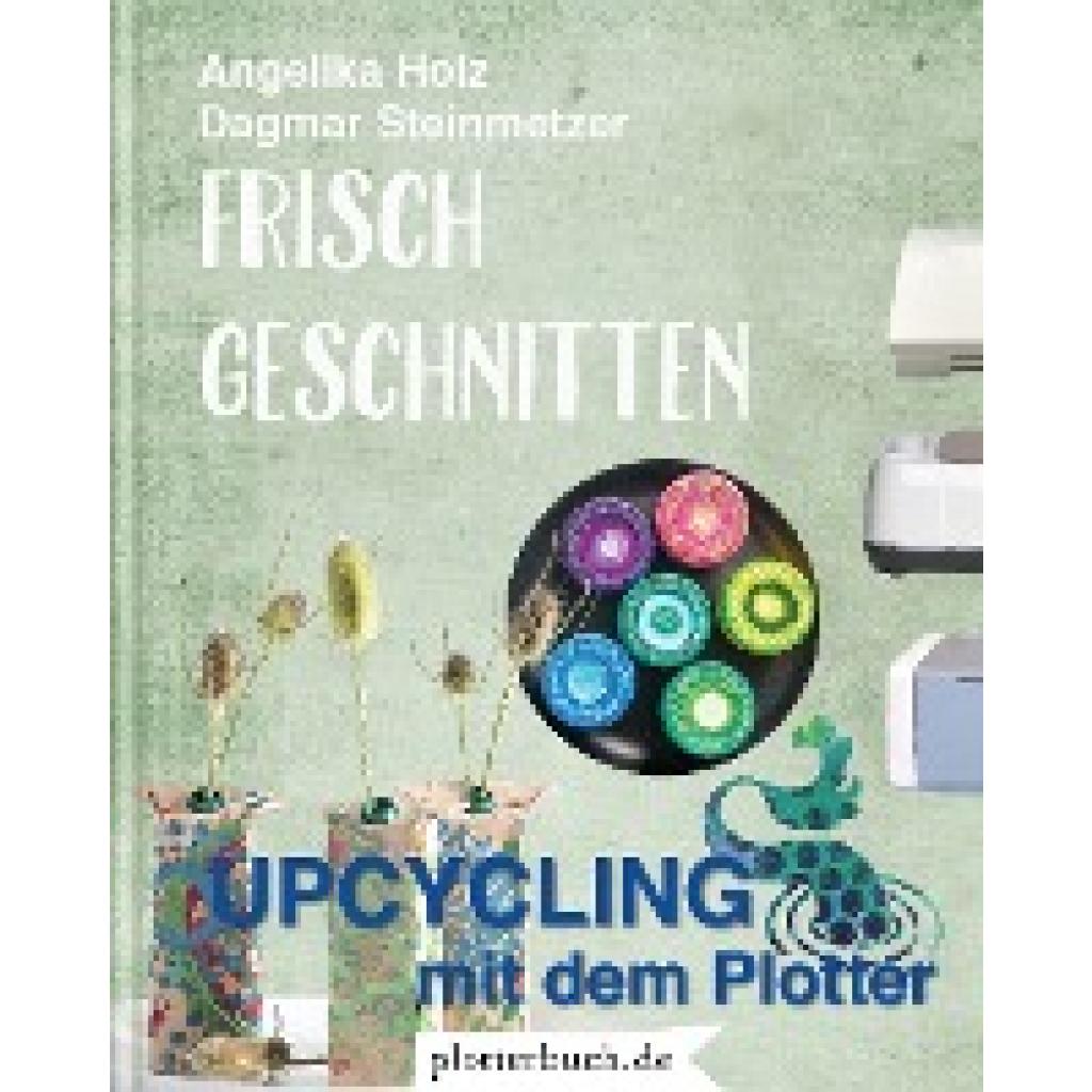 Holz, Angelika: Frisch Geschnitten