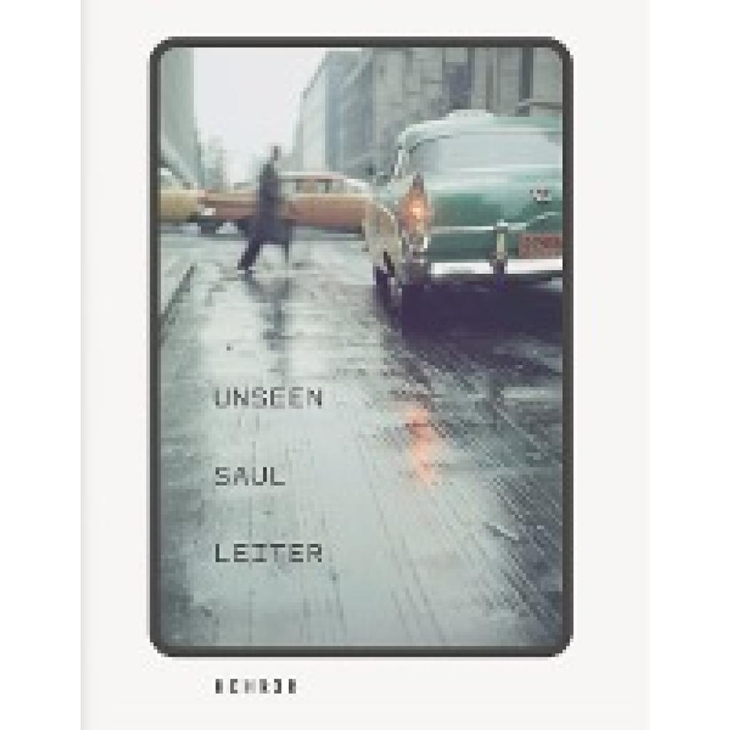 Unseen Saul Leiter