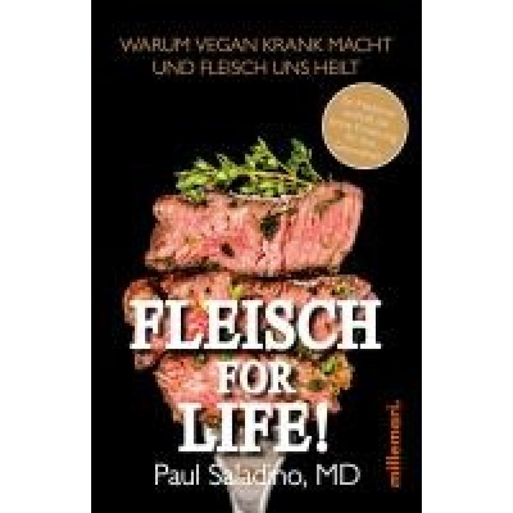 Saladino MD, Paul: FLEISCH FOR LIFE!