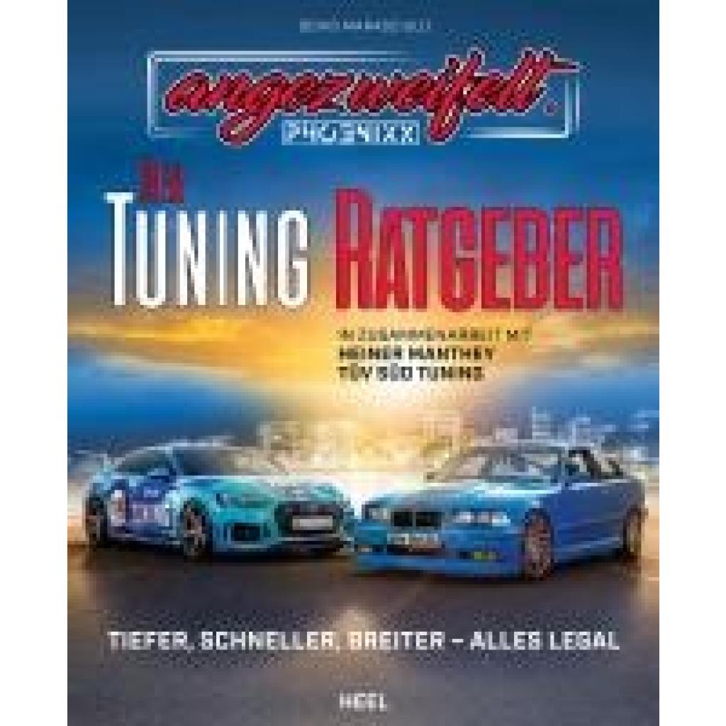 Marasciulo, Denis 'Phoenixx': Angezweifelt - Der Tuning-Ratgeber