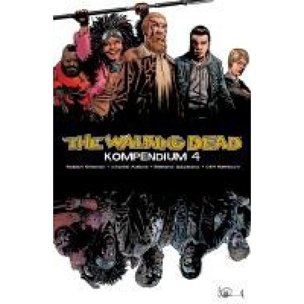 Kirkman, Robert: The Walking Dead - Kompendium 4