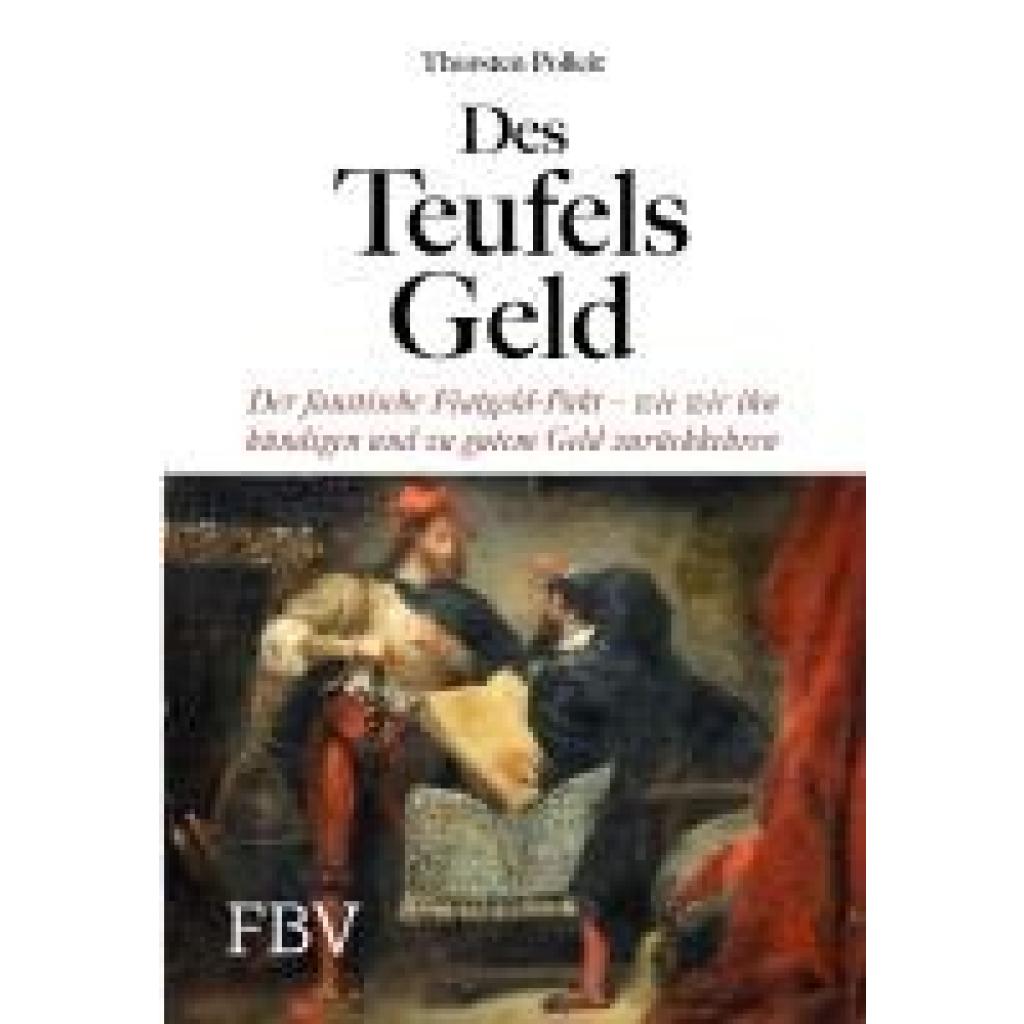 Polleit, Thorsten: Des Teufels Geld