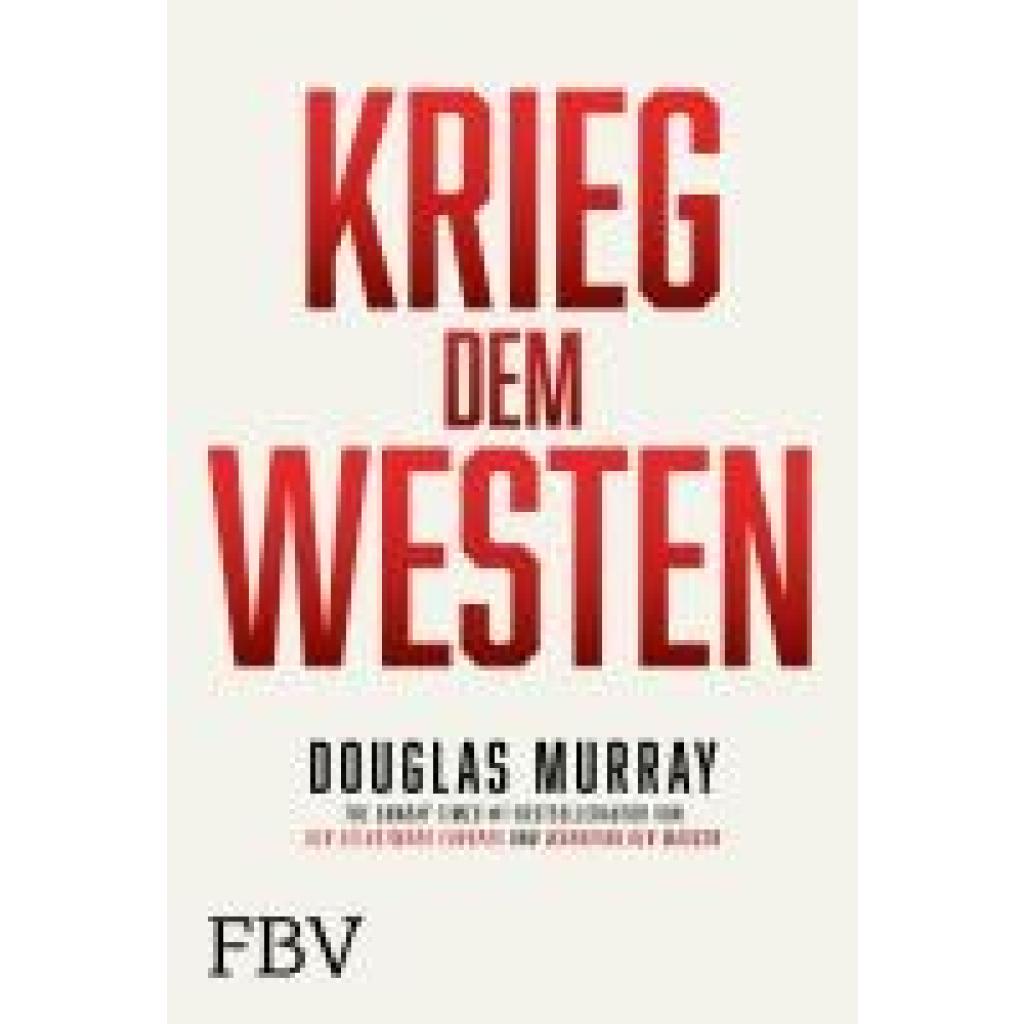 Murray, Douglas: Krieg dem Westen