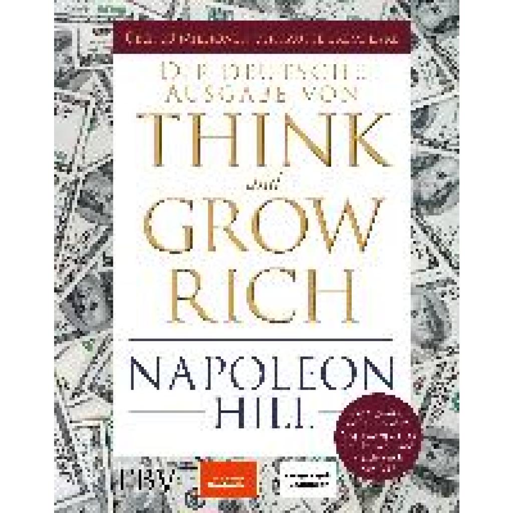 Hill, Napoleon: Think and Grow Rich - Deutsche Ausgabe