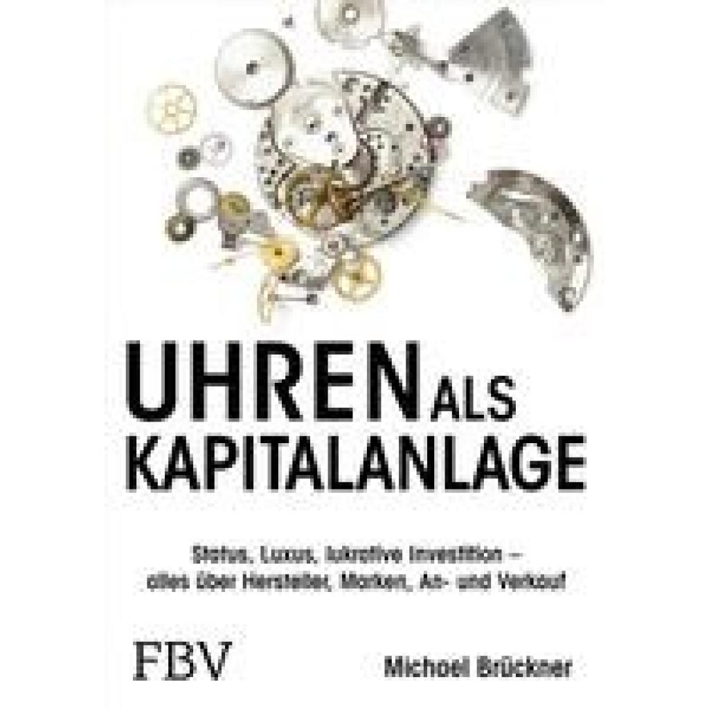 Brückner, Michael: Uhren als Kapitalanlage