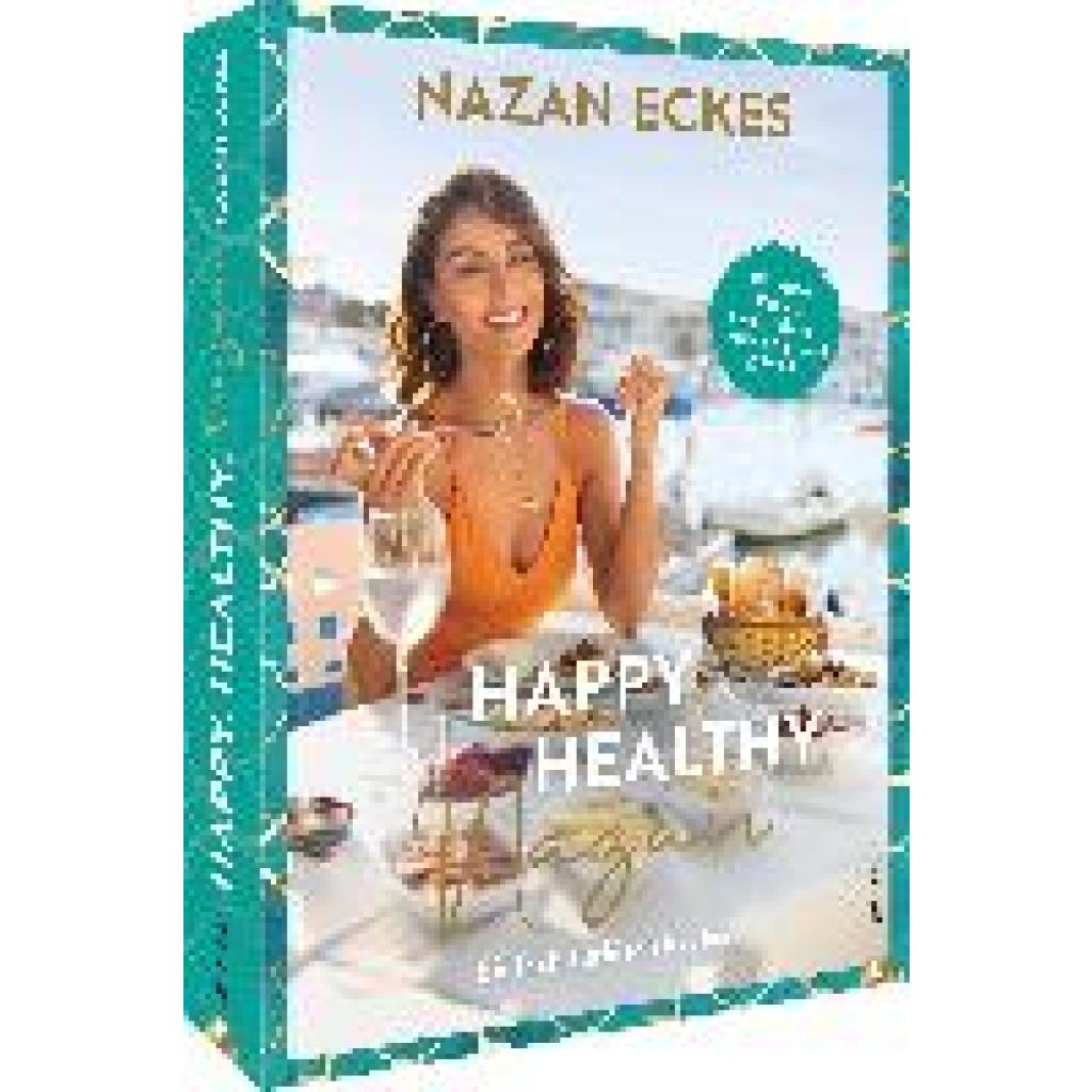 Eckes, Nazan: Happy. Healthy. Nazan!