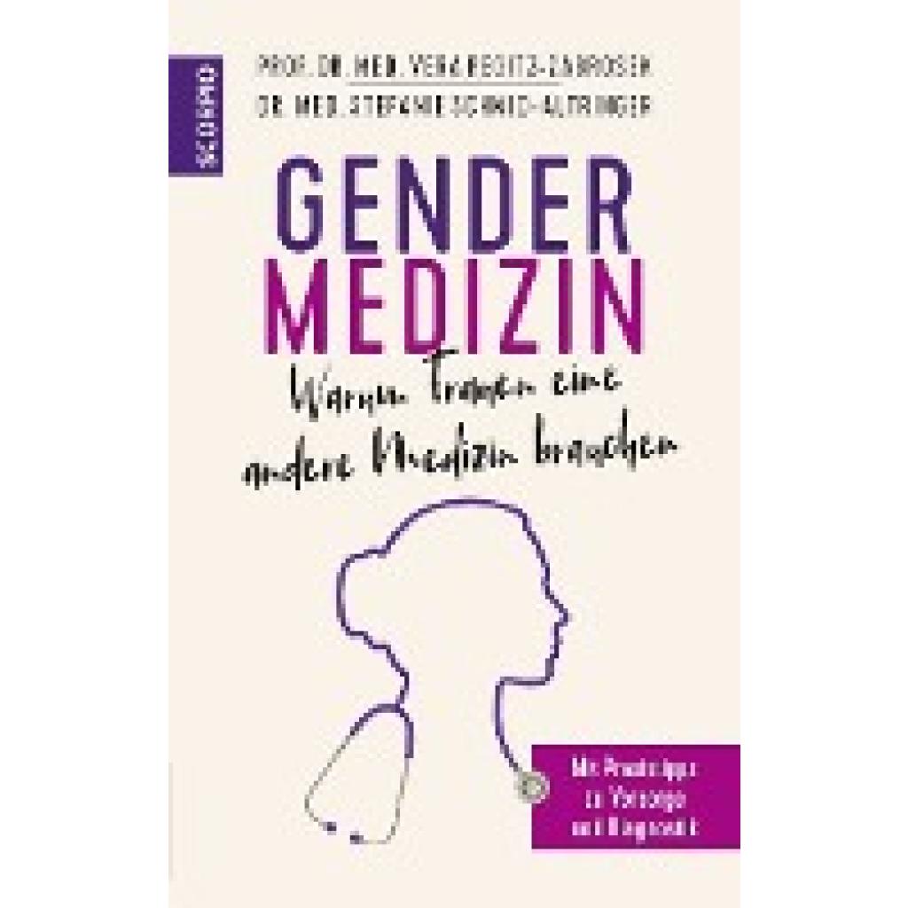 Regitz-Zagrosek, Vera: Gendermedizin: Warum Frauen eine andere Medizin brauchen