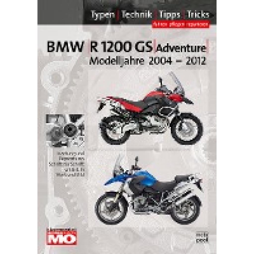 Jung, Thomas: BMW R1200 GS / Adventure 2004-2012, Typen-Technik-Tipps-Tricks