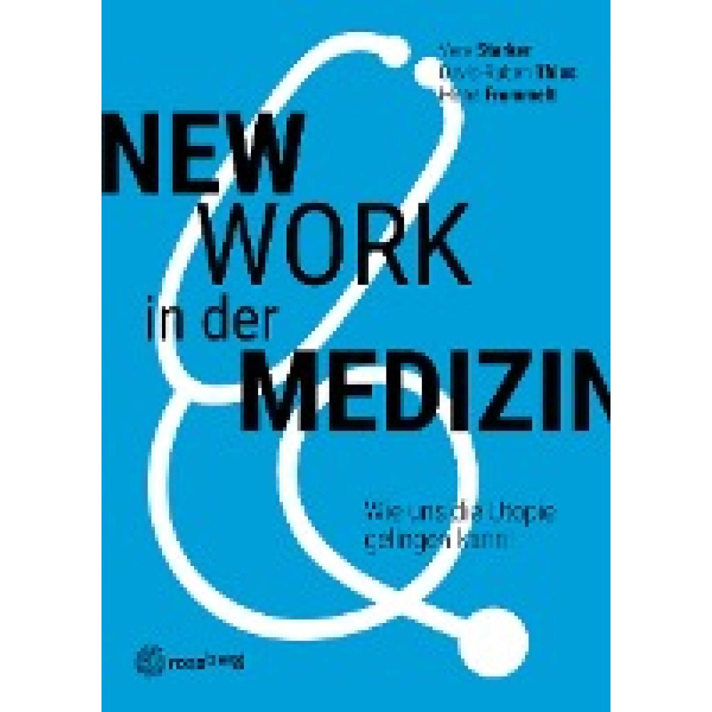 Starker, Vera: New Work in der Medizin