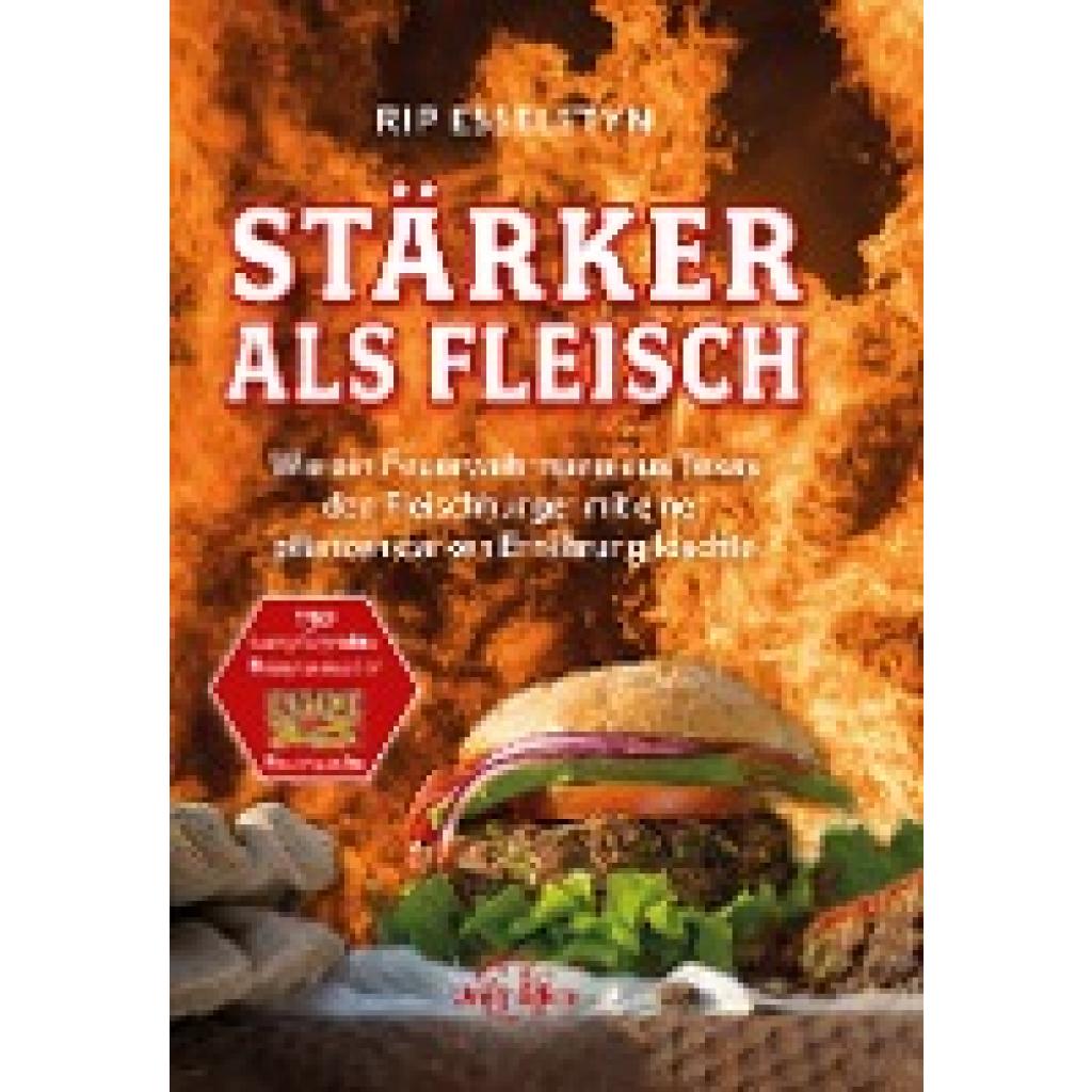 Esselstyn, Rip: Stärker als Fleisch