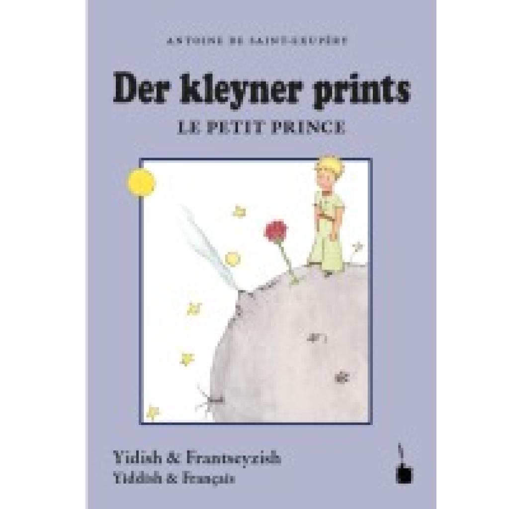 Saint-Exupéry, Antoine de: Der Kleine Prinz - Der kleyner prints / Le petit prince