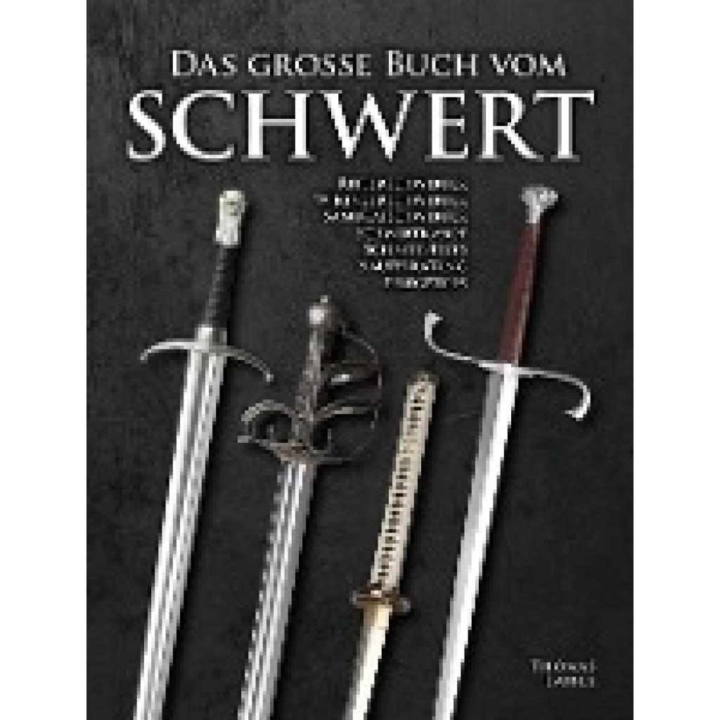 Laible, Thomas: Das Grosse Buch vom Schwert