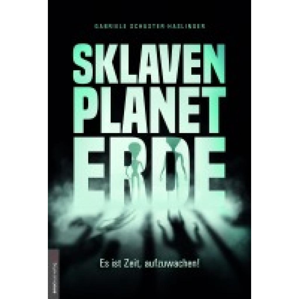 Schuster-Haslinger, Gabriele: Sklavenplanet Erde