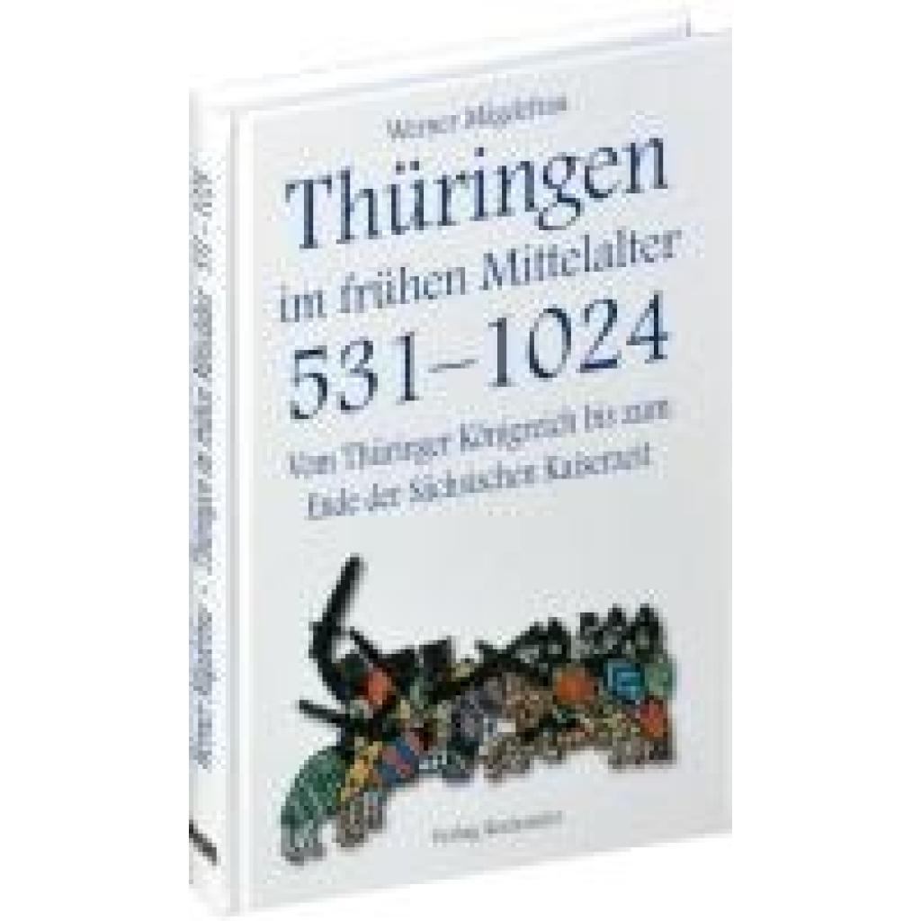 Mägdefrau, Werner: Thüringen im Mittelalter 1. Vom Thüringer Königreich bis zum Ende der Sächsischen Kaiserzeit 531-1024