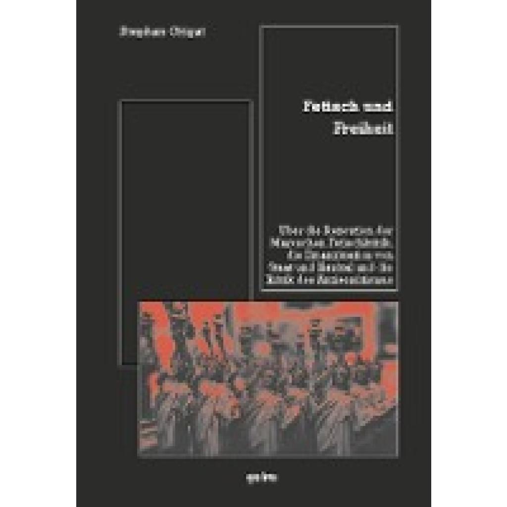 Grigat, Stephan: Fetisch und Freiheit