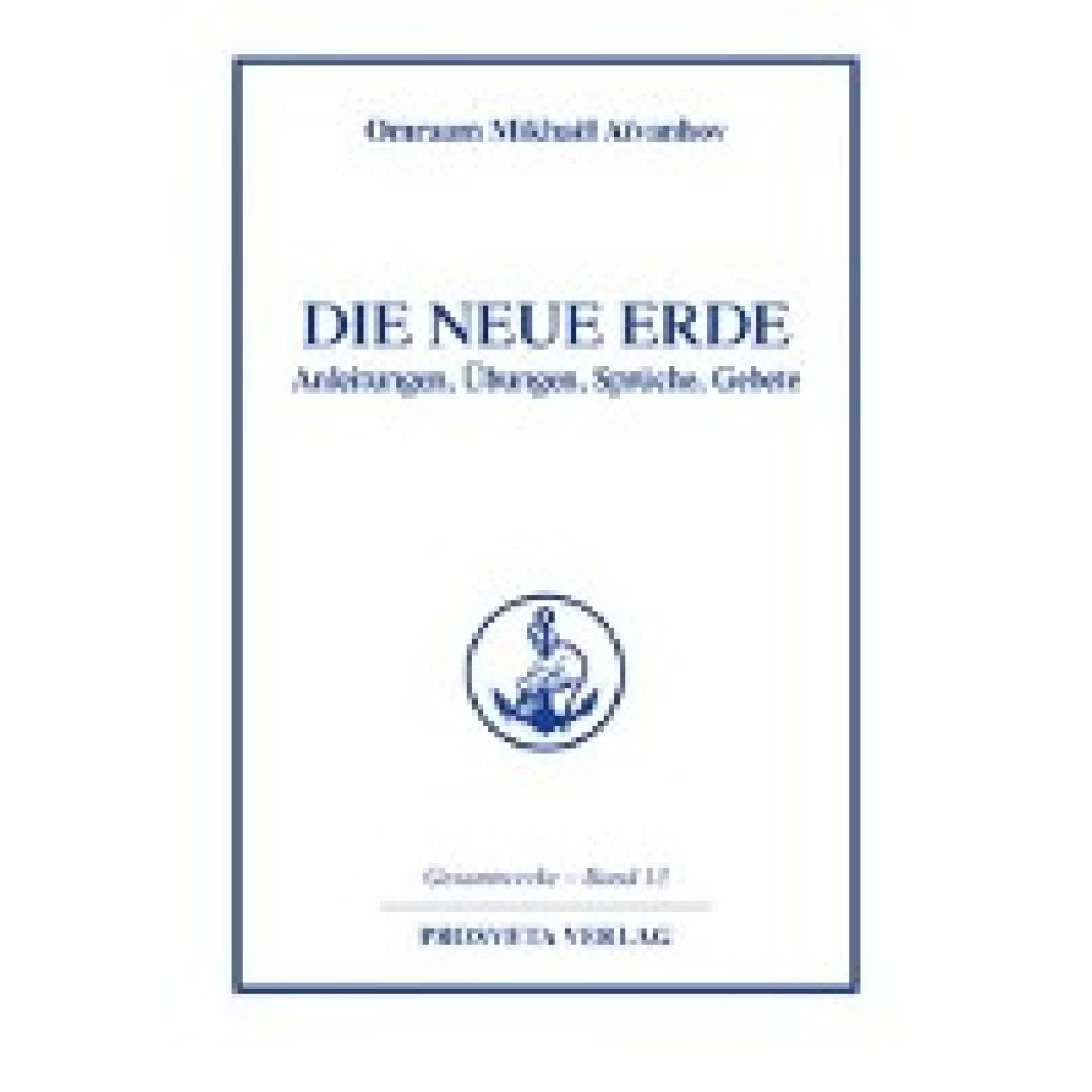 Aivanhov, Omraam Mikhael: Die neue Erde