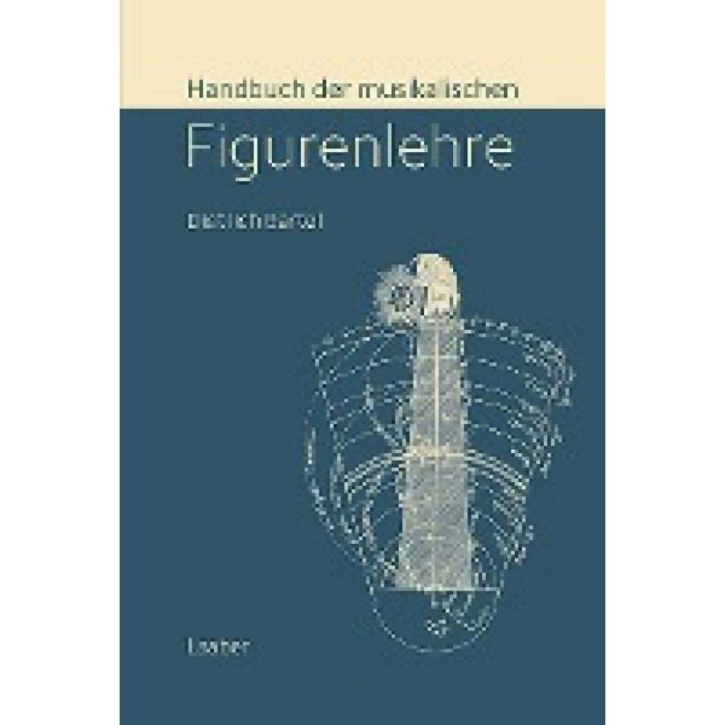 Bartel, Dietrich: Handbuch der musikalischen Figurenlehre