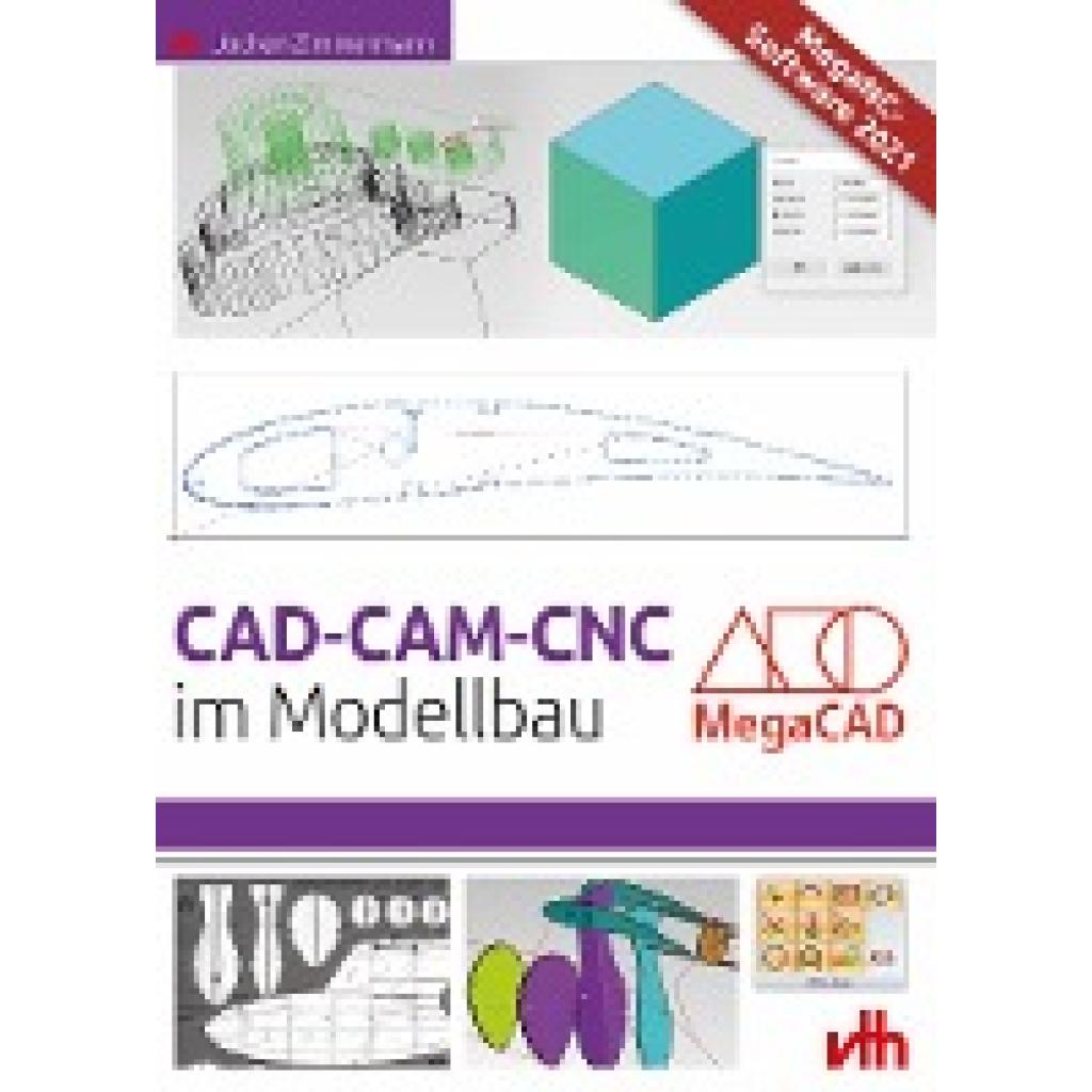 Zimmermann, Jochen: CAD - CAM - CNC im Modellbau
