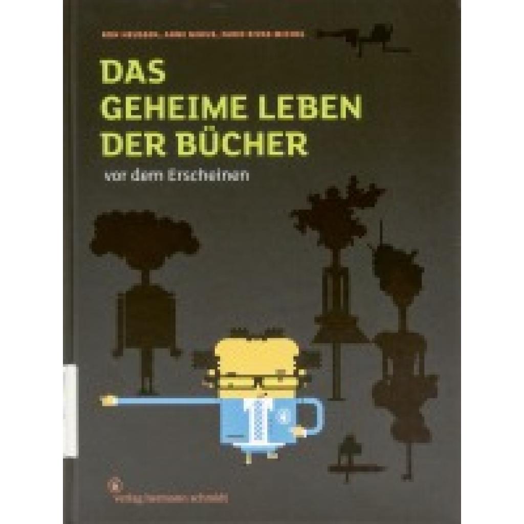 Heussen, Ron: Das geheime Leben der Bücher vor dem Erscheinen