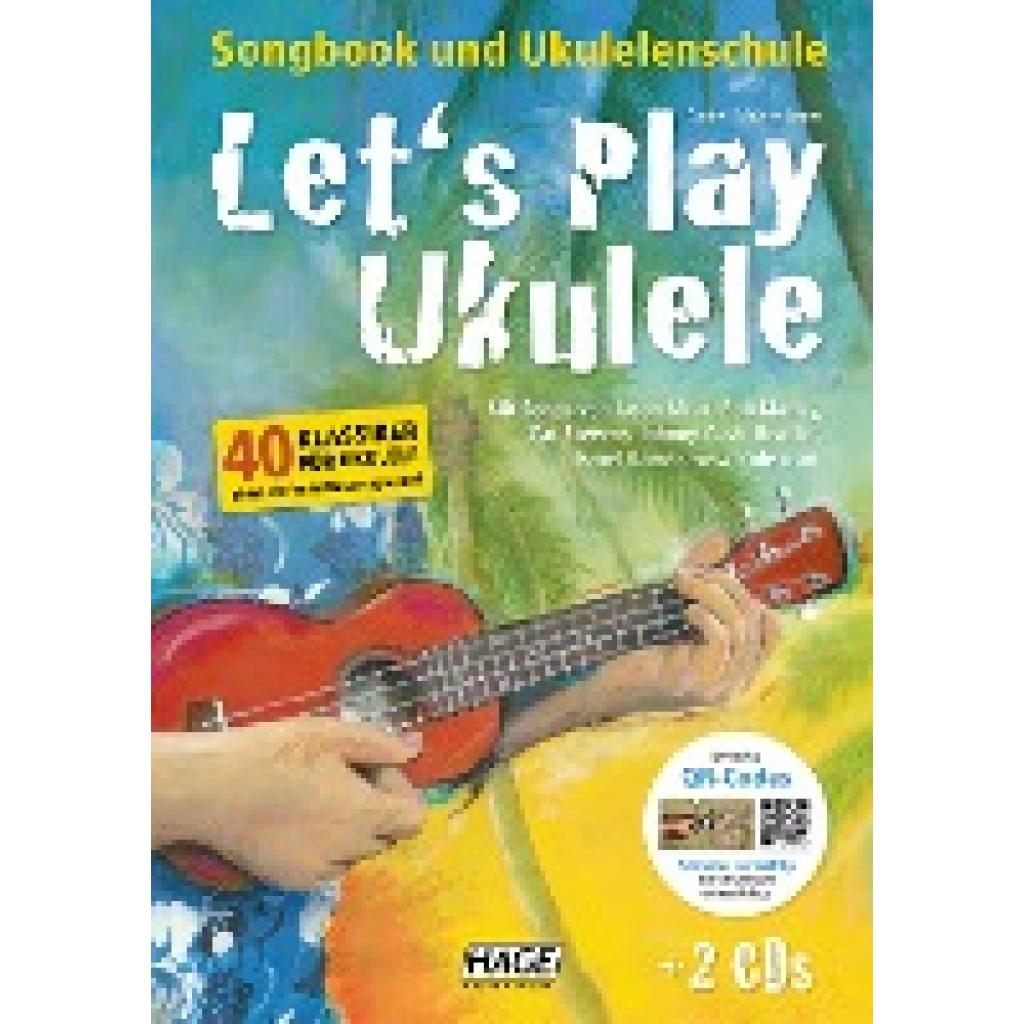 Schusterbauer, Daniel: Let's Play Ukulele (mit 2 CDs)