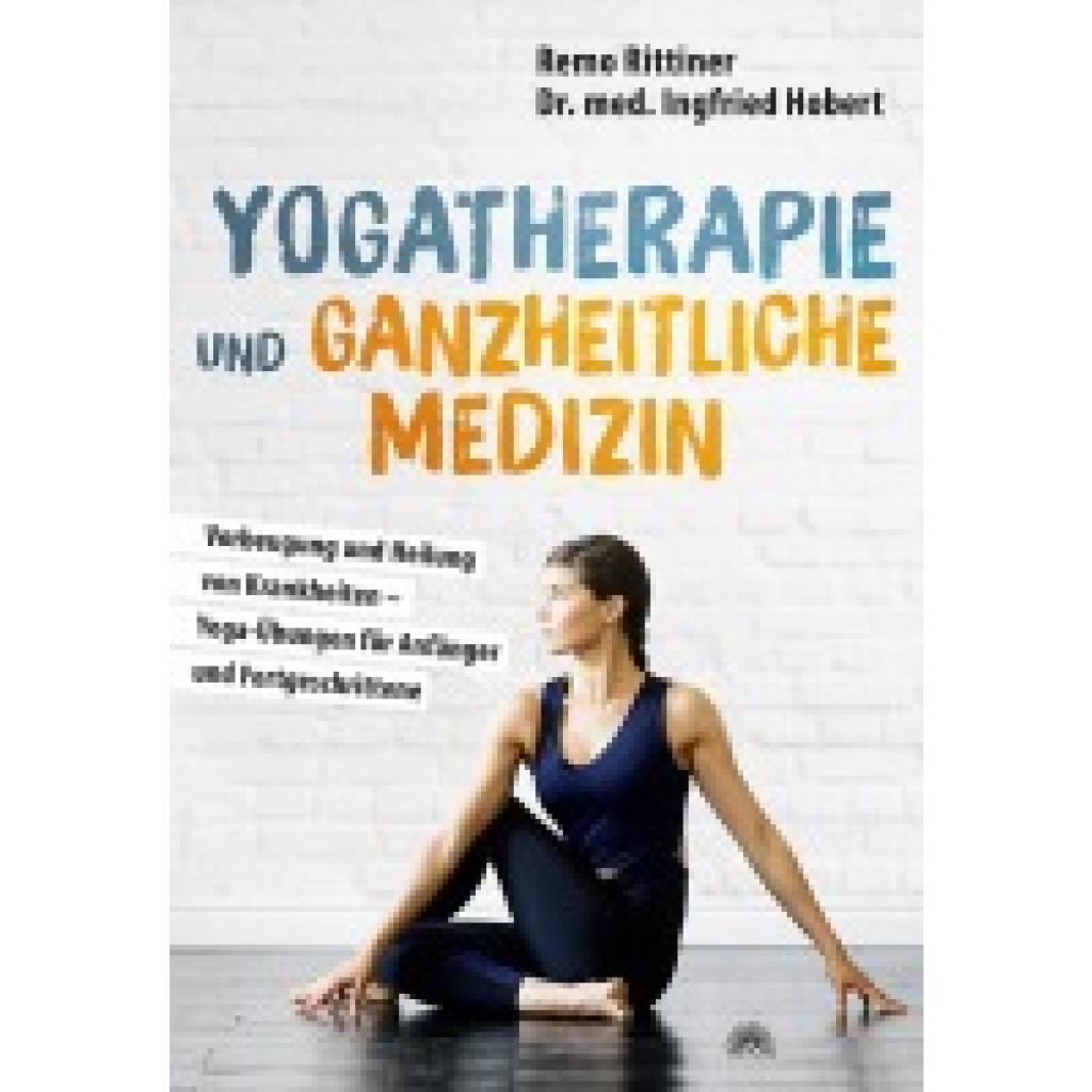 Rittiner, Remo: Yogatherapie und ganzheitliche Medizin