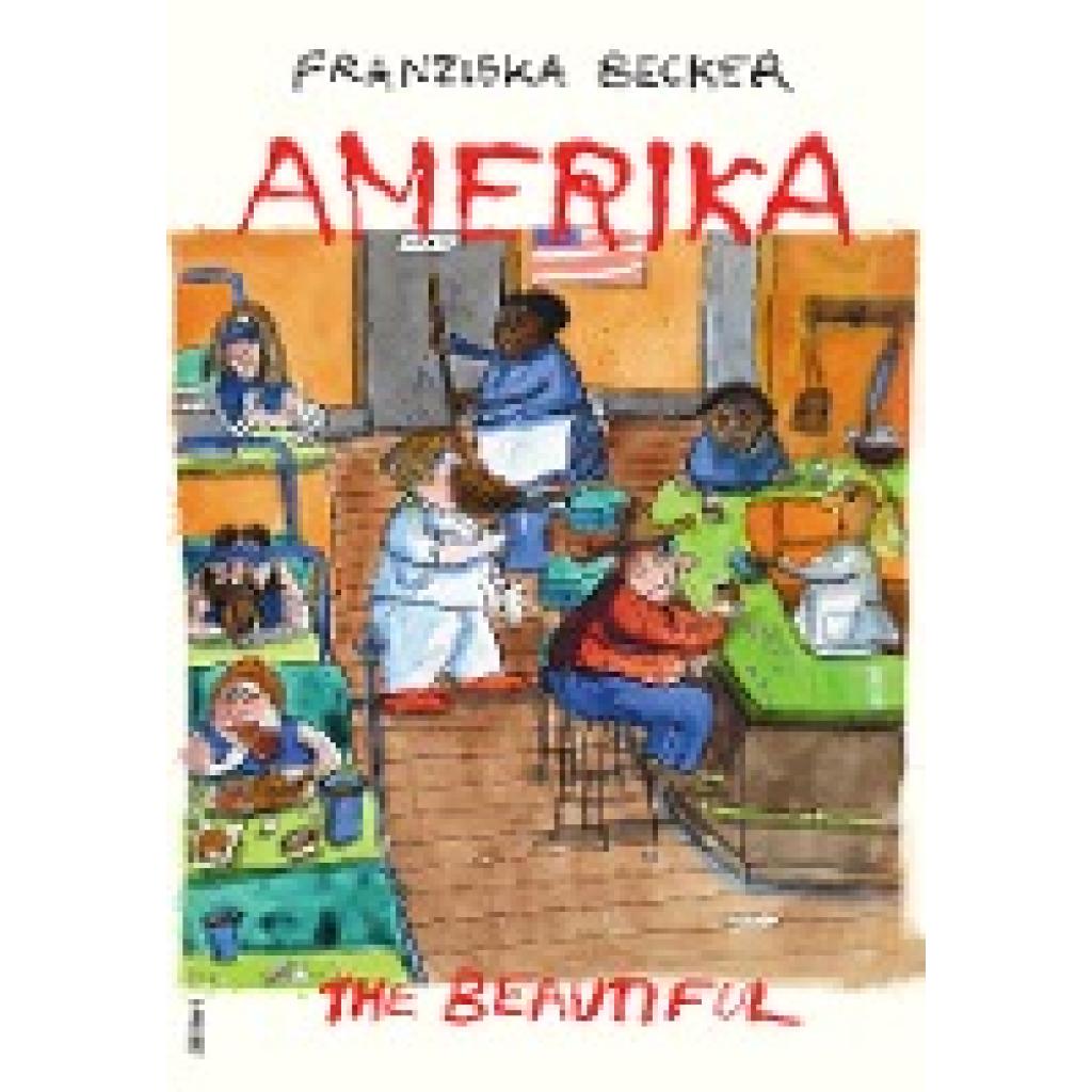 Becker, Franziska: Amerika the Beautiful