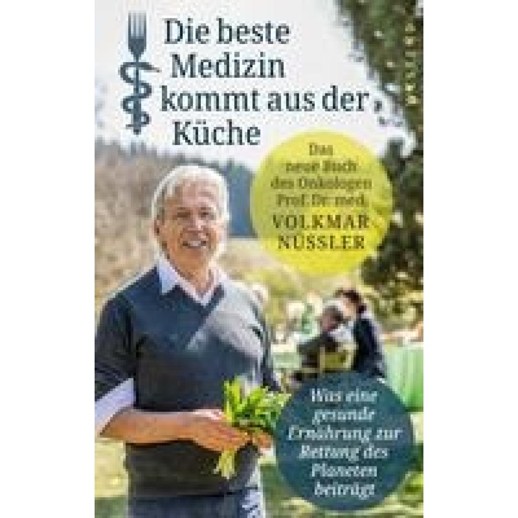 Nüssler, Volkmar: Die beste Medizin kommt aus der Küche