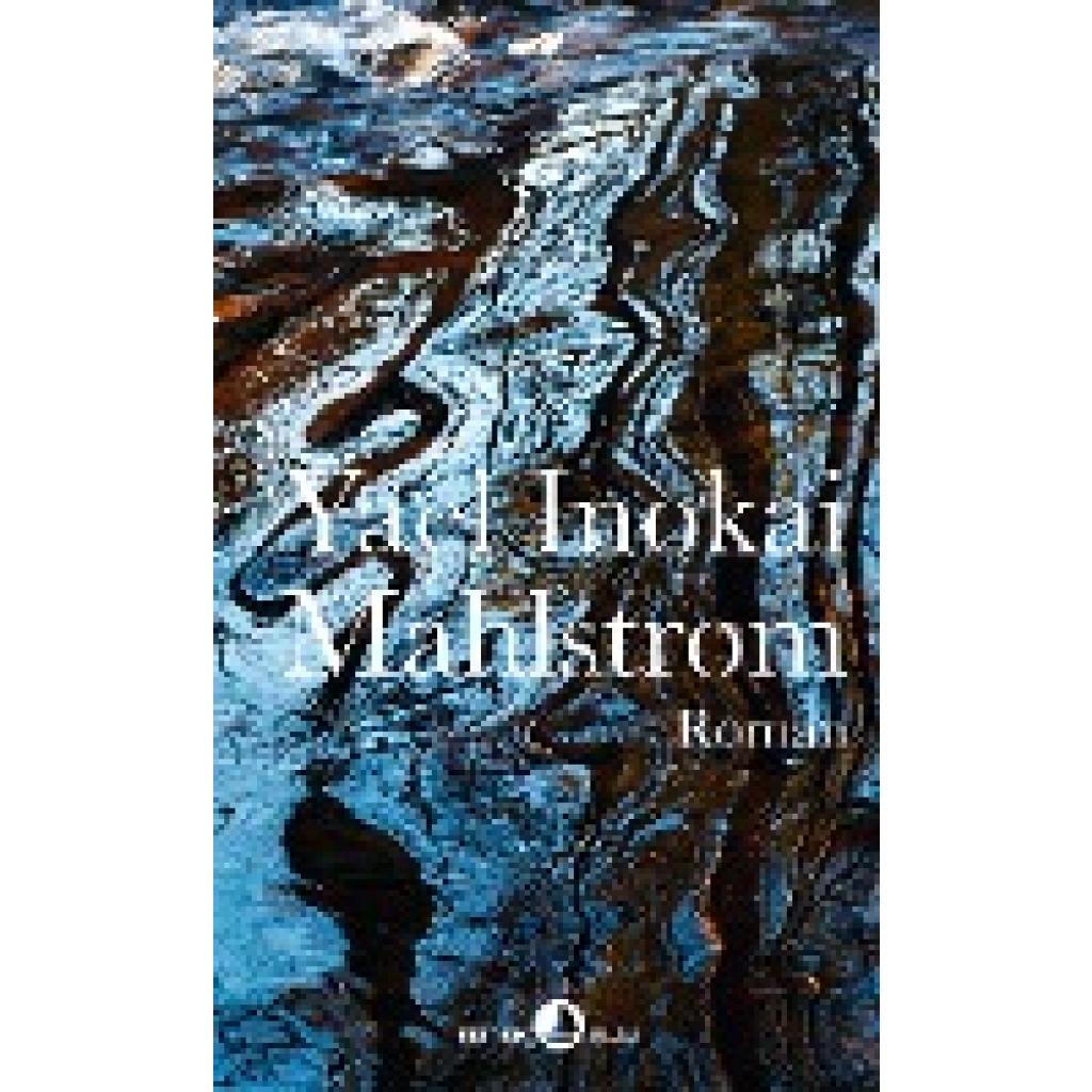 Inokai, Yael: Mahlstrom