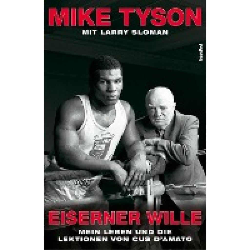 Tyson, Mike: Eiserner Wille