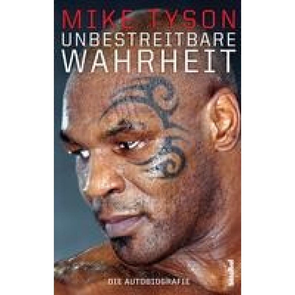 Tyson, Mike: Unbestreitbare Wahrheit