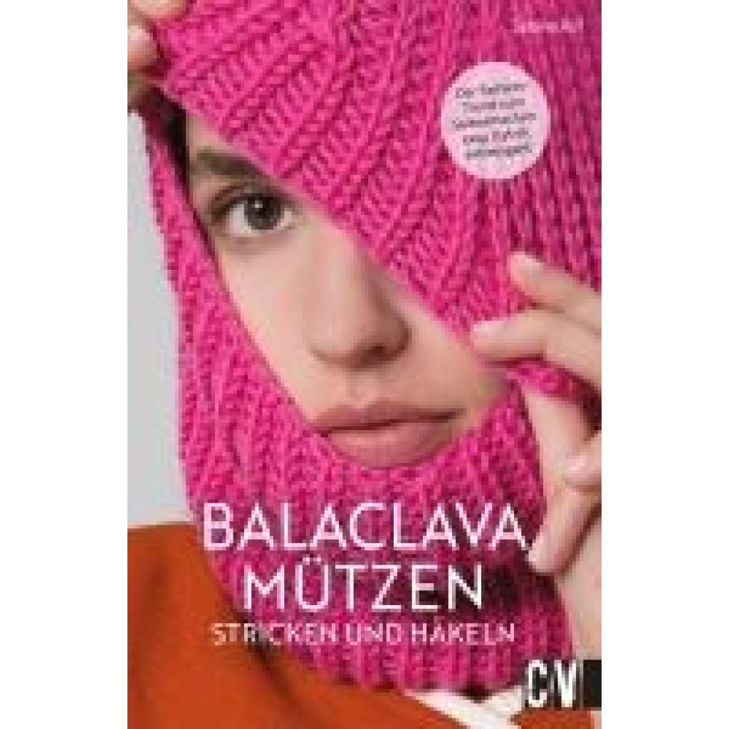 Ruf, Sabine: Balaclava Mützen stricken und häkeln