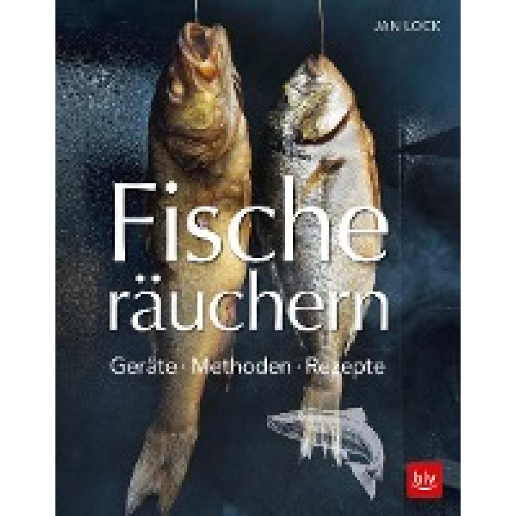 Lock, Jan: Fische räuchern