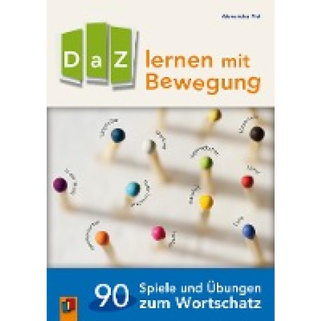 DaZ lernen mit Bewegung. 90 Spiele und Übungen zum Wortschatz