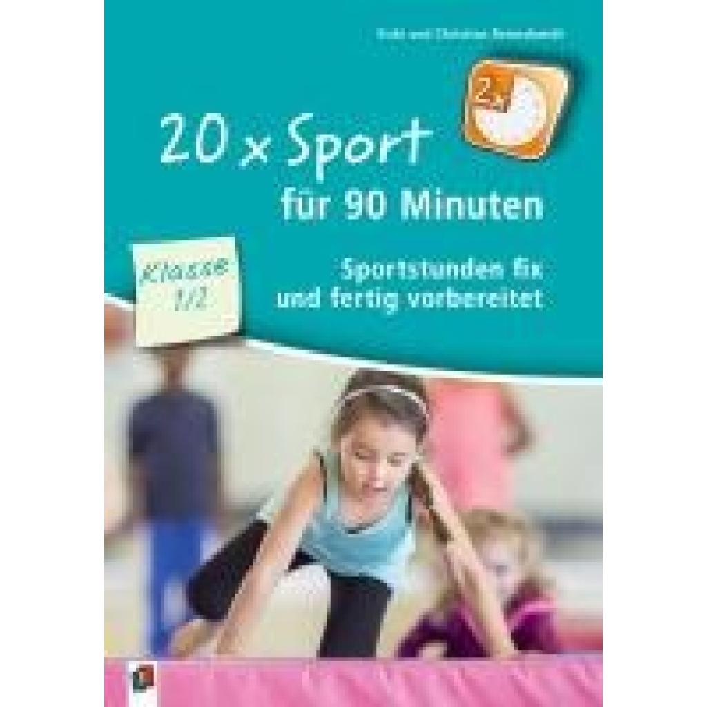 Reinschmidt, Christian Reinschmidt: 20 x Sport für 90 Minuten - Klasse 1/2