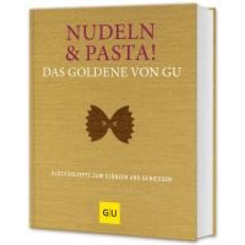 Nudeln & Pasta! Das Goldene von GU