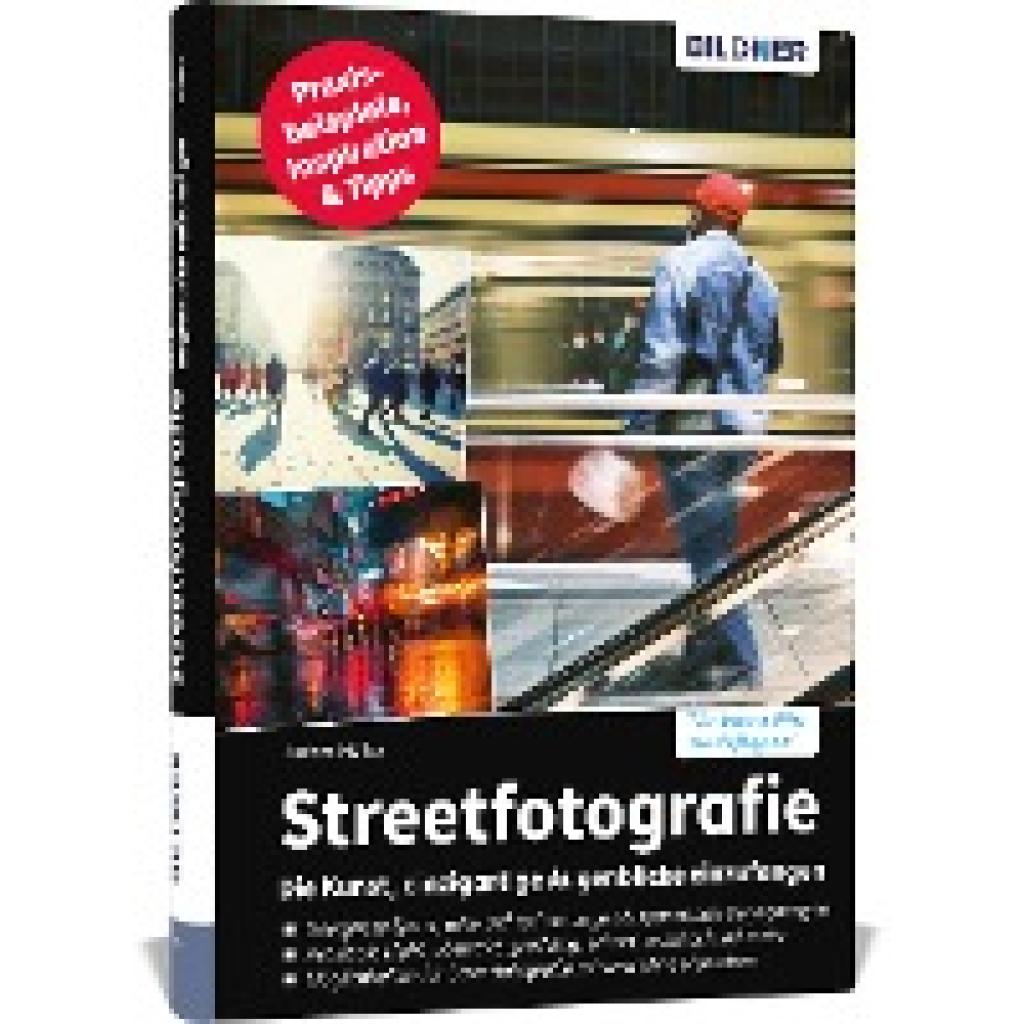 Müller, Jochen: Streetfotografie - Die Kunst, einzigartige Augenblicke einzufangen