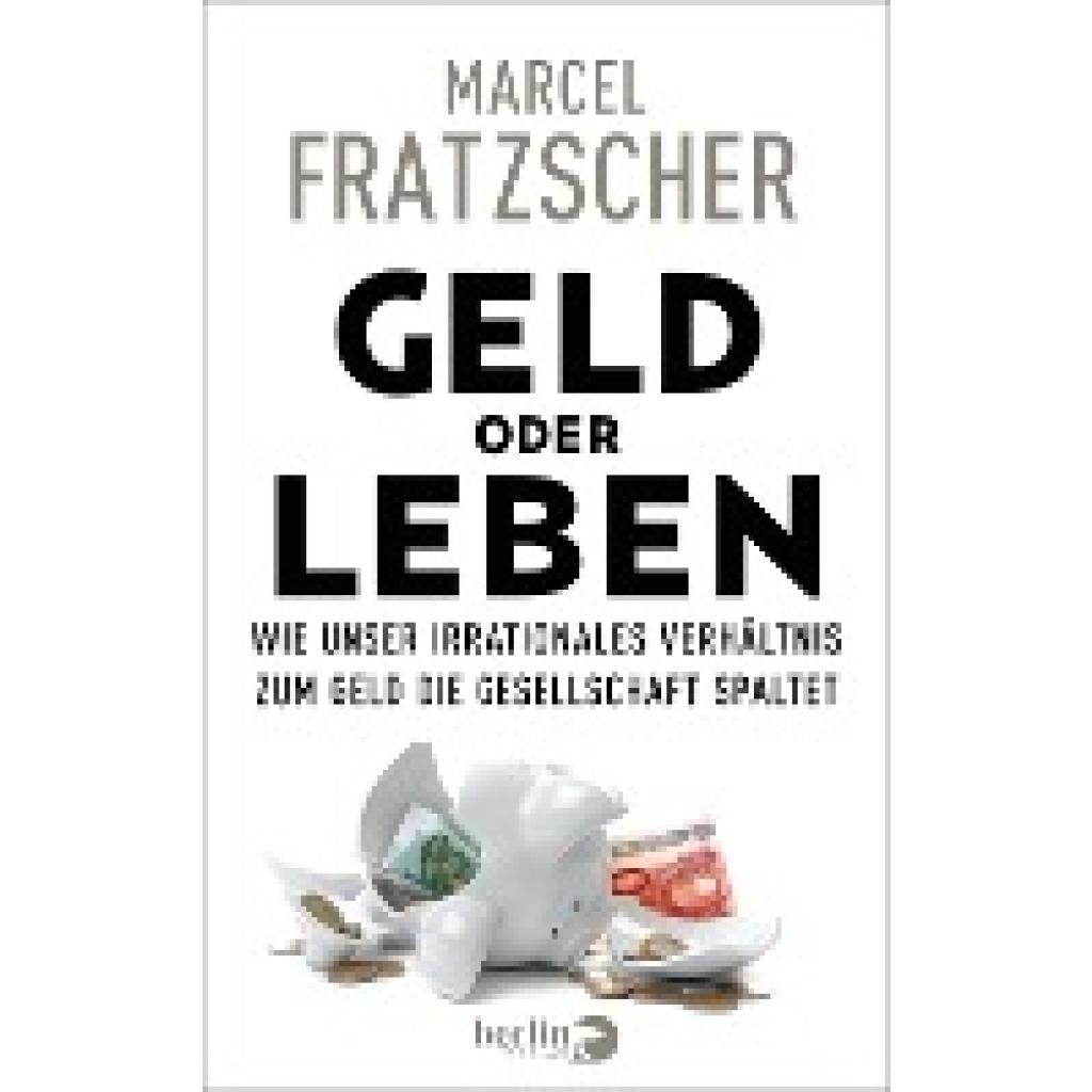 Fratzscher, Marcel: Geld oder Leben