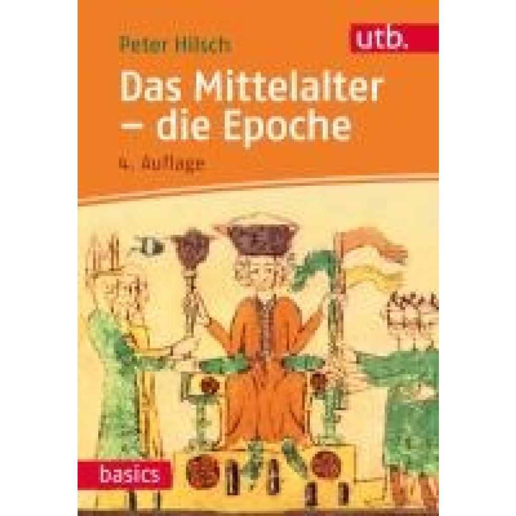 Hilsch, Peter: Das Mittelalter - die Epoche