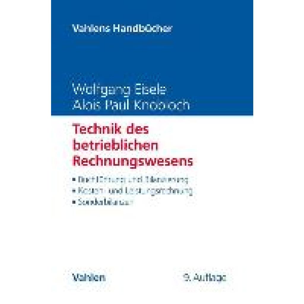 Eisele, Wolfgang: Technik des betrieblichen Rechnungswesens