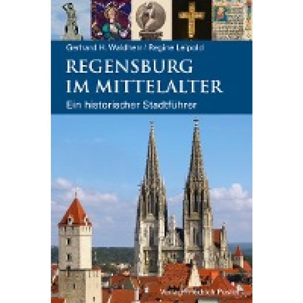 Waldherr, Gerhard H.: Regensburg im Mittelalter