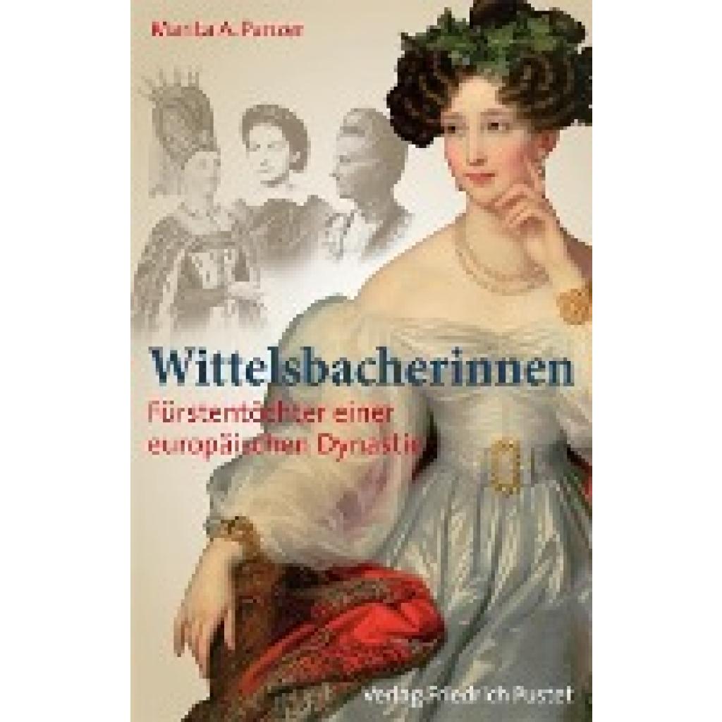Panzer, Marita A.: Wittelsbacherinnen