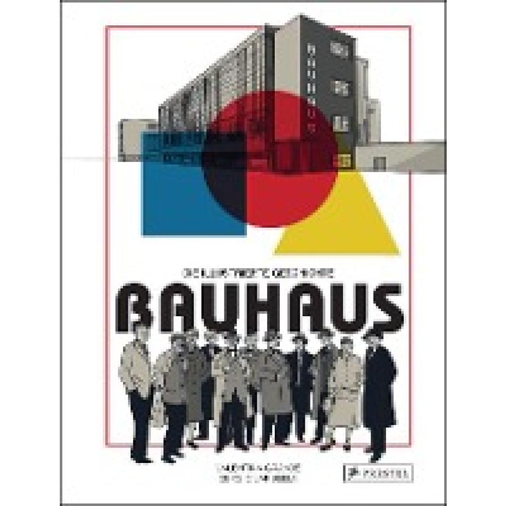 Grande, Valentina: Bauhaus - Die illustrierte Geschichte