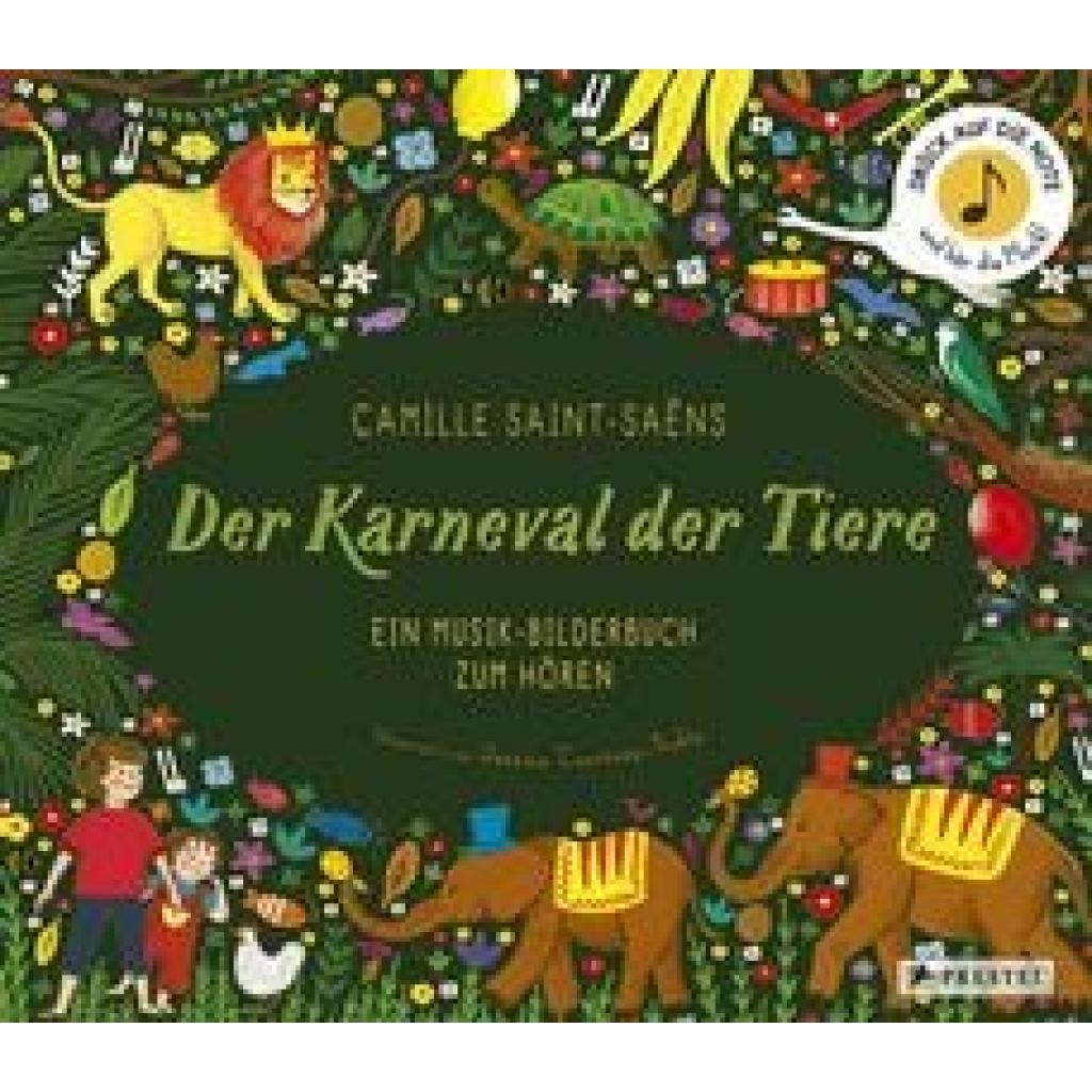 Courtney-Tickle, Jessica: Camille Saint-Saëns. Der Karneval der Tiere