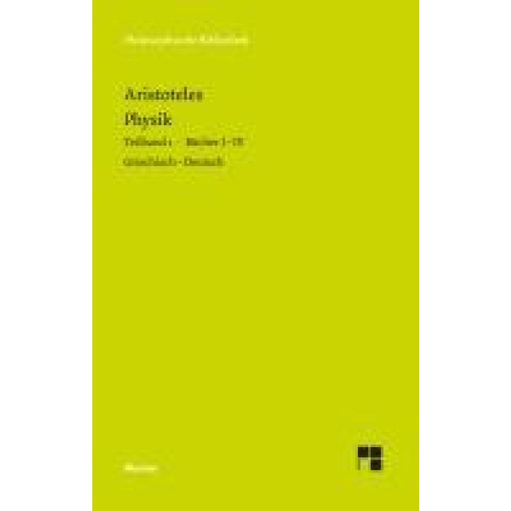 Aristoteles: Physik. Teilband 1: Bücher I bis IV