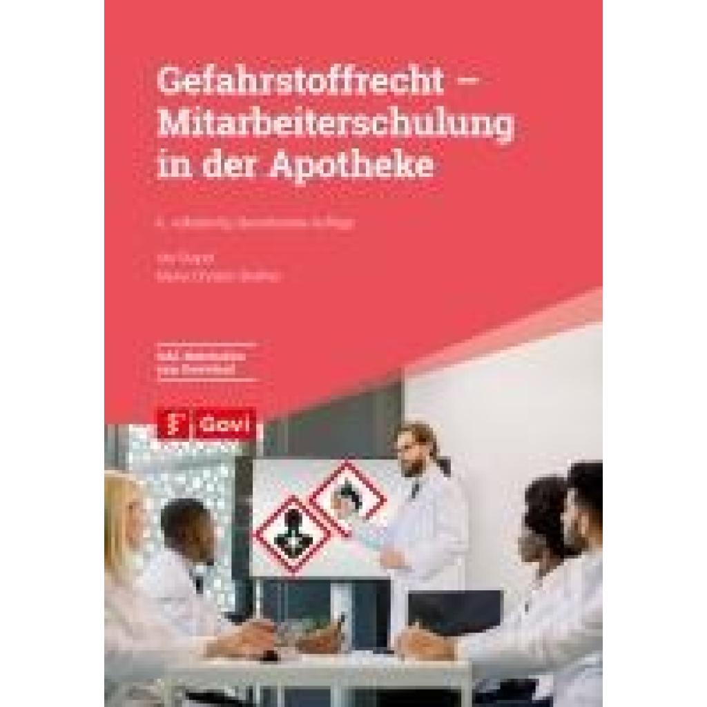 Stapel, Ute: Gefahrstoffrecht - Mitarbeiterschulung in der Apotheke