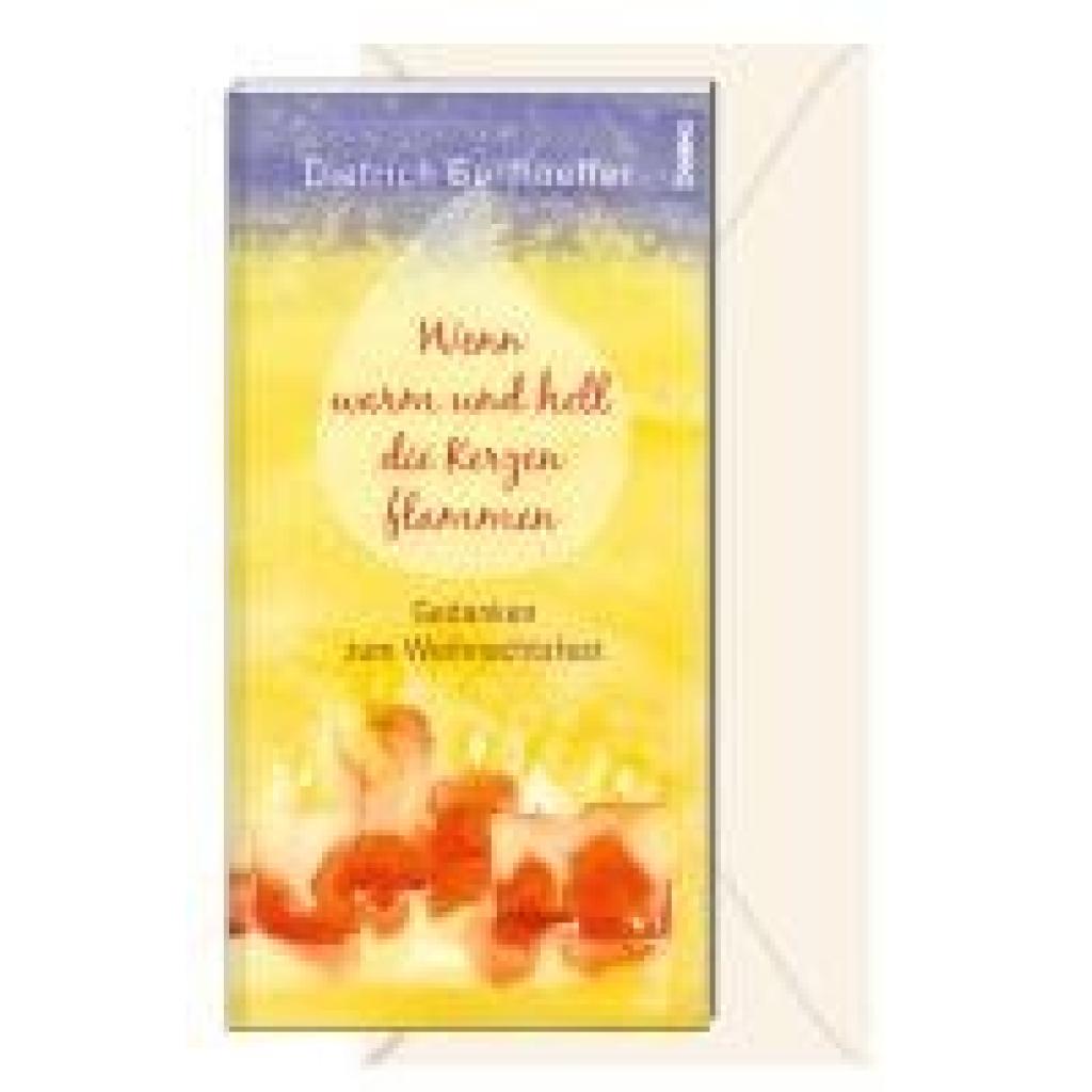 Bonhoeffer, Dietrich: Wenn warm und hell die Kerzen flammen
