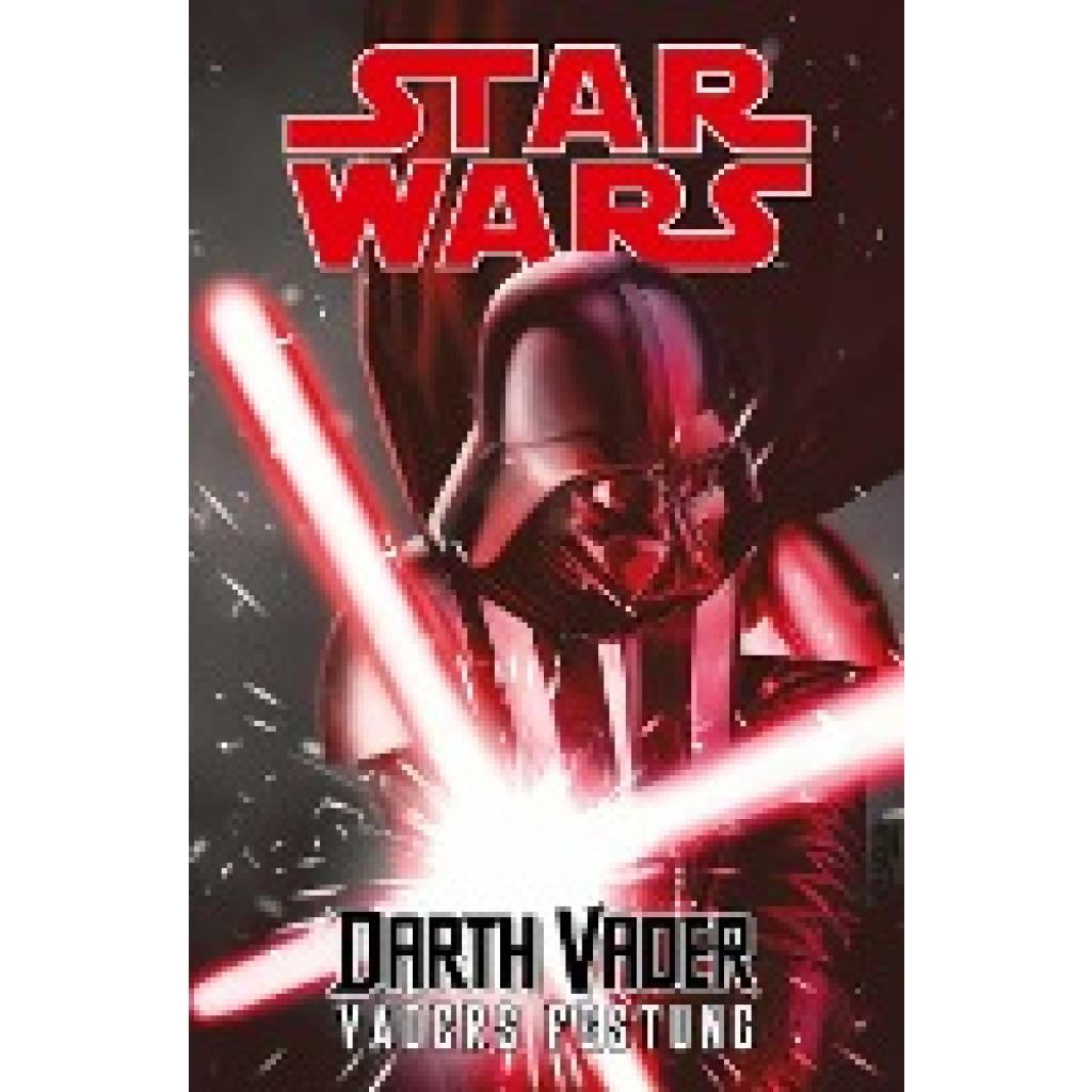 Soule, Charles: Star Wars Comics - Darth Vader (Ein Comicabenteuer): Vaders Festung
